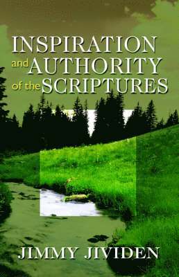 Inspiration and Authority of the Scriptures 1