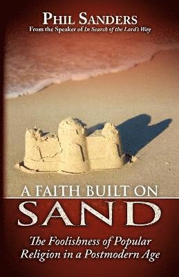 bokomslag A Faith Built on Sand