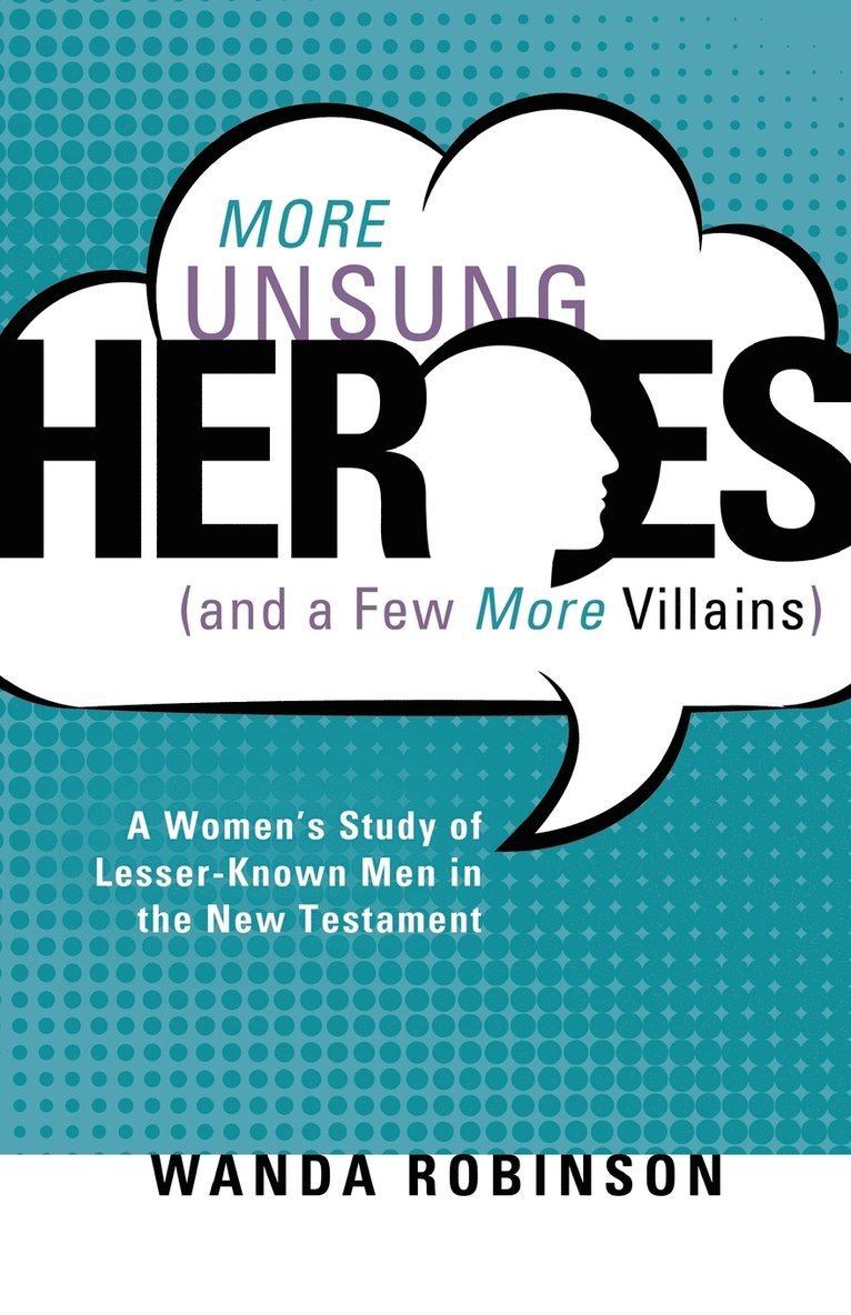 Wanda Robinson - More Unsung Heroes (and a Few More Villains), Häftad