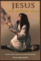 bokomslag Jesus the Second Adam: A Novel about Jesus and Mary Magdalene