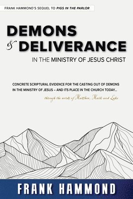 bokomslag Demons and Deliverance: In the Ministry of Jesus