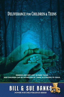 Deliverance for Children and Teens