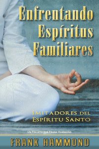 bokomslag Enfrentando Espiritus Familiares