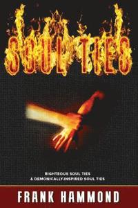 bokomslag Soul Ties: Righteous Soul Ties & Demonically-Inspired Soul Ties