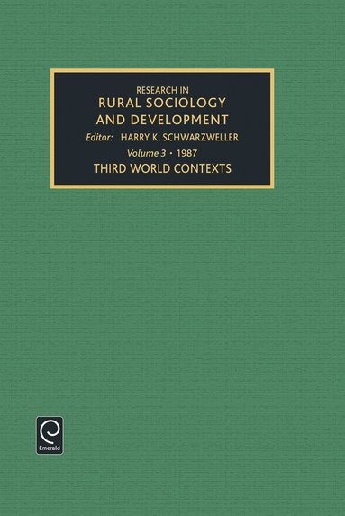 Harry K. Schwarzweller, Daniel C. Clay - Third World Contexts, Inbunden