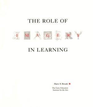. Broudy - Role of Imagery in Learning, Häftad
