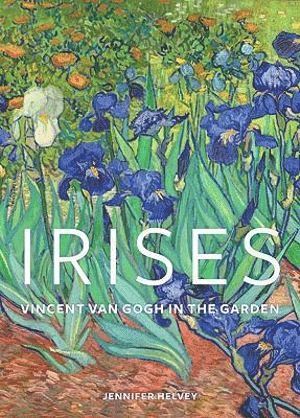 bokomslag Irises - Vincent Van Gogh in the Garden