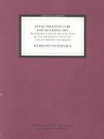 bokomslag Style Architecture and Building Art  Transformations of Architecture in the Nineteenth Centur and its Present Condition