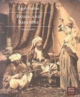 bokomslag Roger Fenton - Pasha and Bayadere