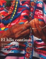 bokomslag El Hilo Continuo - La Conservacion de Las Tradiciones Textiles de Oaxaca
