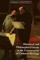 Historical and Philosophical Issues in the Conservation of Cultural Heritage 1