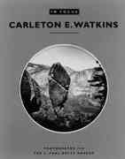 bokomslag In Focus: Carleton Watkins - Photographs from the J. Paul Getty Museum