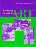 bokomslag Learning in and Through Art  A Guide to Discipline Based Art Education