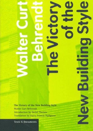 Walter Curt Behrendt, Walter Behrendt - Victory of the New Building Style, Häftad