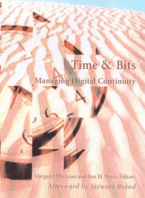 bokomslag Time and Bits  Managing Digital Continuity