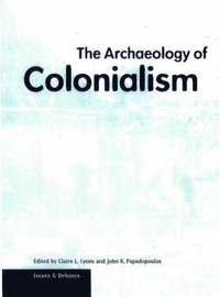 bokomslag The Archarology of Colonialism