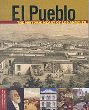 . Ball - El Pueblo – The Historic Heart of Los Angeles, Häftad
