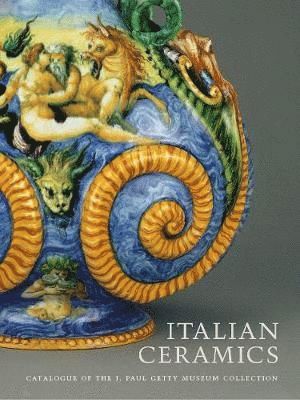 bokomslag Italian Ceramics - Catalogue of the J.Paul Getty Museum Collection