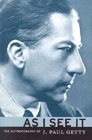 bokomslag As I See It - The Autobiography of J.Paul Getty