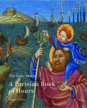 . Clark - Spitz Master – A Parisian Book of Hours, Häftad