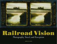 bokomslag Railroad Vision  Photography, Travel, and Perception