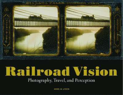 Railroad Vision  Photography, Travel, and Perception 1