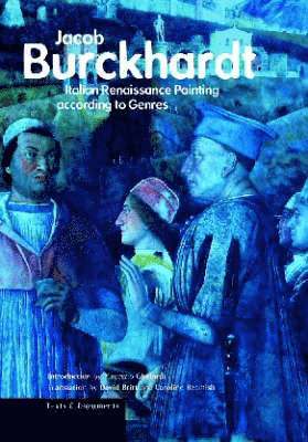 . Burckhardt, Jacob Burckhardt - Italian Renaissance Painting According to Genres, Häftad