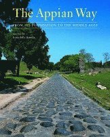 bokomslag The Appian Way - From Its Foundation to the Middle  Ages