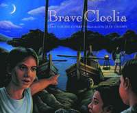 bokomslag Brave Cloelia  Retold From the Account in the History of Early Rome by the Roman Historian Titus  Livius