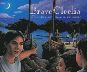 bokomslag Brave Cloelia - Retold From the Account in the History of Early Rome by the Roman Historian Titus  Livius