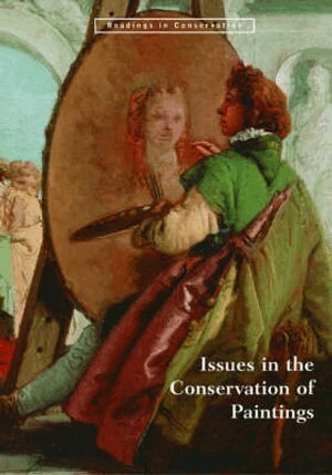 . Bomford, David Bomford, Mark Leonard - Issues in the Conservation of Paintings, Häftad