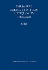 bokomslag Thesaurus Cultus et Rituum Antiquorum  Abbreviations and Index