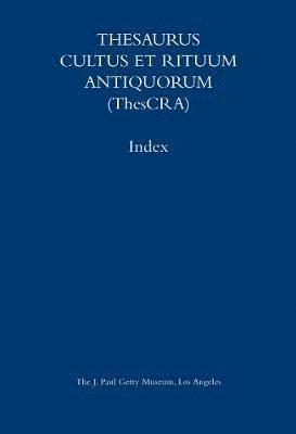 Thesaurus Cultus et Rituum Antiquorum  Abbreviations and Index 1