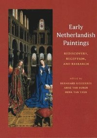 bokomslag Early Netherlandish Paintings - Rediscovery, Reception, and Research