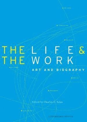 bokomslag Life and the Work - Art and Biography