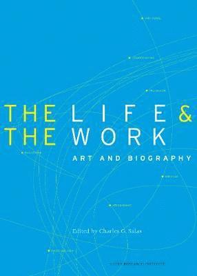 The Life and the Work  Art and Biography 1