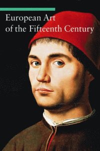 bokomslag European Art of the Fifteenth Century