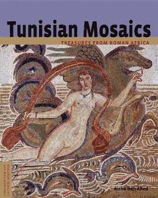 . Abed, Aïcha Abed - Tunisian Mosaics - Treasures from Roman Africa, Häftad