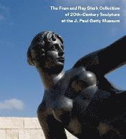 The Fran and Ray Stark Collection of 20th Century Sculpture at the J.Paul Getty Museum 1