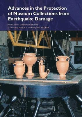 . Podany, Jerry Podany - Advances in the Protection of Museum Collections From Earthquake Damage – Papers From a Conference Held at the J.Paul Getty Museum, May 2006, Häftad