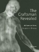 bokomslag The Craftsman Revealed - Adrien de Vries, Scupltor  in Bronze