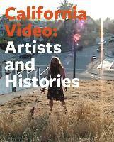 bokomslag California Video - Artists and Histories