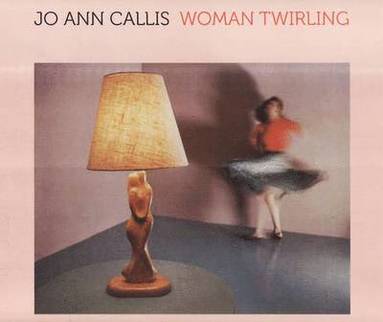 bokomslag Jo Ann Callis - Woman Twirling