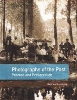 bokomslag Photographs of the Past - Process and Preservation