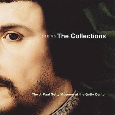 . Bomford - Seeing the Getty Collections at the Getty Center, Häftad