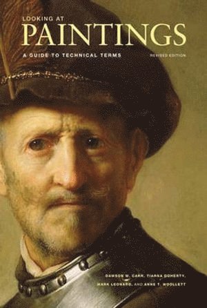 bokomslag Looking at Paintings  A Guide to Technical Terms,  Revised Edition