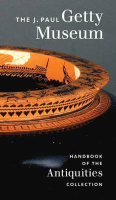 bokomslag The J.Paul Getty Museum Handbook of the Antiquities Collection  Revised Edition