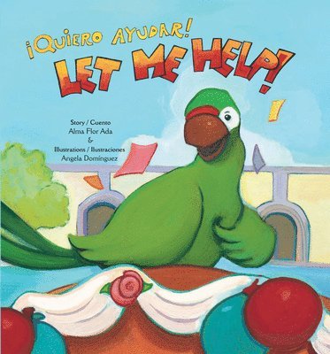 Alma Flor Ada - Let Me Help! / ¡Quiero Ayudar!, Häftad