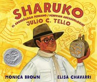 bokomslag Sharuko: El Arqueólogo Peruano Julio C. Tello / Peruvian Archaeologist Julio C. Tello