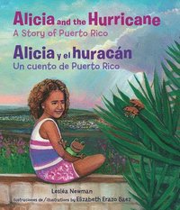 bokomslag Alicia and the Hurricane / Alicia Y El Huracán: A Story of Puerto Rico / Un Cuento de Puerto Rico